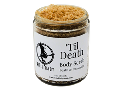 'Til Death packaged in an 8 oz glass jar with a white label that reads: 'Til Death Body Scrub. Death & Chocolate. 